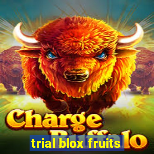 trial blox fruits